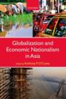 Globalization and Economic Nationalism in Asia - Book