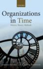 Organizations in Time : History, Theory, Methods - Book