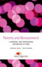 Parents and Bereavement : A Personal and Professional Exploration - Book