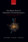 The Black Book of Quantum Chromodynamics : A Primer for the LHC Era - Book