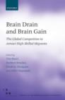 Brain Drain and Brain Gain : The Global Competition to Attract High-Skilled Migrants - Book