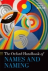 The Oxford Handbook of Names and Naming - Book