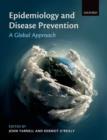 Epidemiology and Disease Prevention : A Global Approach - Book