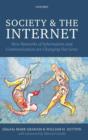 Society and the Internet : How Networks of Information and Communication are Changing Our Lives - Book