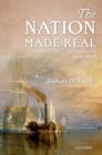 The Nation Made Real : Art and National Identity in Western Europe, 1600-1850 - Book