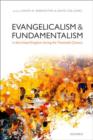 Evangelicalism and Fundamentalism in the United Kingdom during the Twentieth Century - Book