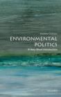 Environmental Politics: A Very Short Introduction - Book