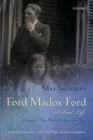 Ford Madox Ford: A Dual Life : Volume I: The World Before the War - Book