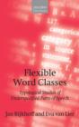 Flexible Word Classes : Typological studies of underspecified parts of speech - Book