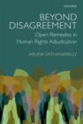 Beyond Disagreement : Open Remedies in Human Rights Adjudication - Book
