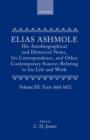 Elias Ashmole: His Autobiographical and Historical Notes, his Correspondence, and Other Contemporary Sources Relating to his Life and Work, Vol. 3: Texts 1661-1672 - Book