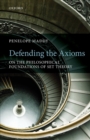 Defending the Axioms : On the Philosophical Foundations of Set Theory - Book