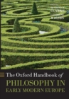 The Oxford Handbook of Philosophy in Early Modern Europe - Book