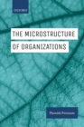 The Microstructure of Organizations - Book