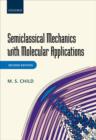 Semiclassical Mechanics with Molecular Applications - Book
