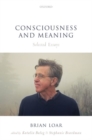 Consciousness and Meaning : Selected Essays - Book