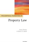 Philosophical Foundations of Property Law - Book