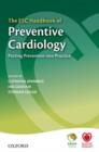 The ESC Handbook of Preventive Cardiology : Putting Prevention into Practice - Book