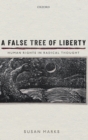 A False Tree of Liberty : Human Rights in Radical Thought - Book