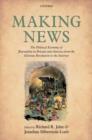 Making News : The Political Economy of Journalism in Britain and America from the Glorious Revolution to the Internet - Book