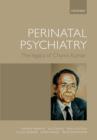 Perinatal Psychiatry : The legacy of Channi Kumar - Book