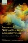 Sources of National Institutional Competitiveness : Sensemaking in Institutional Change - Book