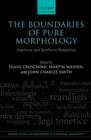 The Boundaries of Pure Morphology : Diachronic and Synchronic Perspectives - Book