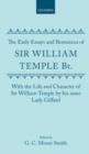 The Early Essays and Romances of Sir William Temple Bt. with The Life and Character of Sir William Temple by his sister Lady Giffard - Book
