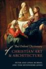 The Oxford Dictionary of Christian Art and Architecture - Book