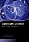 Exploring the Quantum : Atoms, Cavities, and Photons - Book