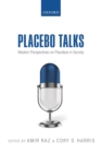 Placebo Talks : Modern perspectives on placebos in society - Book