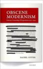 Obscene Modernism : Literary Censorship and Experiment 1900-1940 - Book