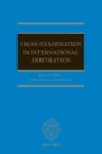 Cross-Examination in International Arbitration - Book
