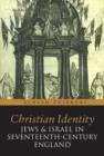 Christian Identity, Jews, and Israel in 17th-Century England - Book