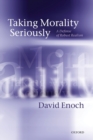 Taking Morality Seriously : A Defense of Robust Realism - Book