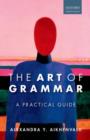 The Art of Grammar : A Practical Guide - Book