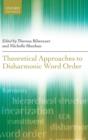 Theoretical Approaches to Disharmonic Word Order - Book