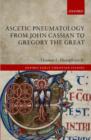 Ascetic Pneumatology from John Cassian to Gregory the Great - Book