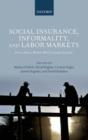 Social Insurance, Informality, and Labor Markets : How to Protect Workers While Creating Good Jobs - Book
