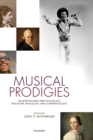 Musical Prodigies : Interpretations from Psychology, Education, Musicology, and Ethnomusicology - Book