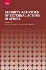 The Security Activities of External Actors in Africa - Book