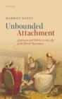 Unbounded Attachment : Sentiment and Politics in the Age of the French Revolution - Book
