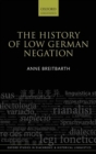 The History of Low German Negation - Book