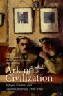 Ark of Civilization : Refugee Scholars and Oxford University, 1930-1945 - Book