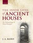 The Inner Lives of Ancient Houses : An Archaeology of Dura-Europos - Book