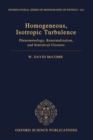 Homogeneous, Isotropic Turbulence : Phenomenology, Renormalization and Statistical Closures - Book
