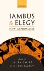 Iambus and Elegy : New Approaches - Book