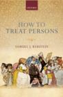 How to Treat Persons - Book