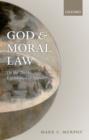 God and Moral Law : On the Theistic Explanation of Morality - Book