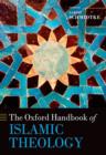 The Oxford Handbook of Islamic Theology - Book